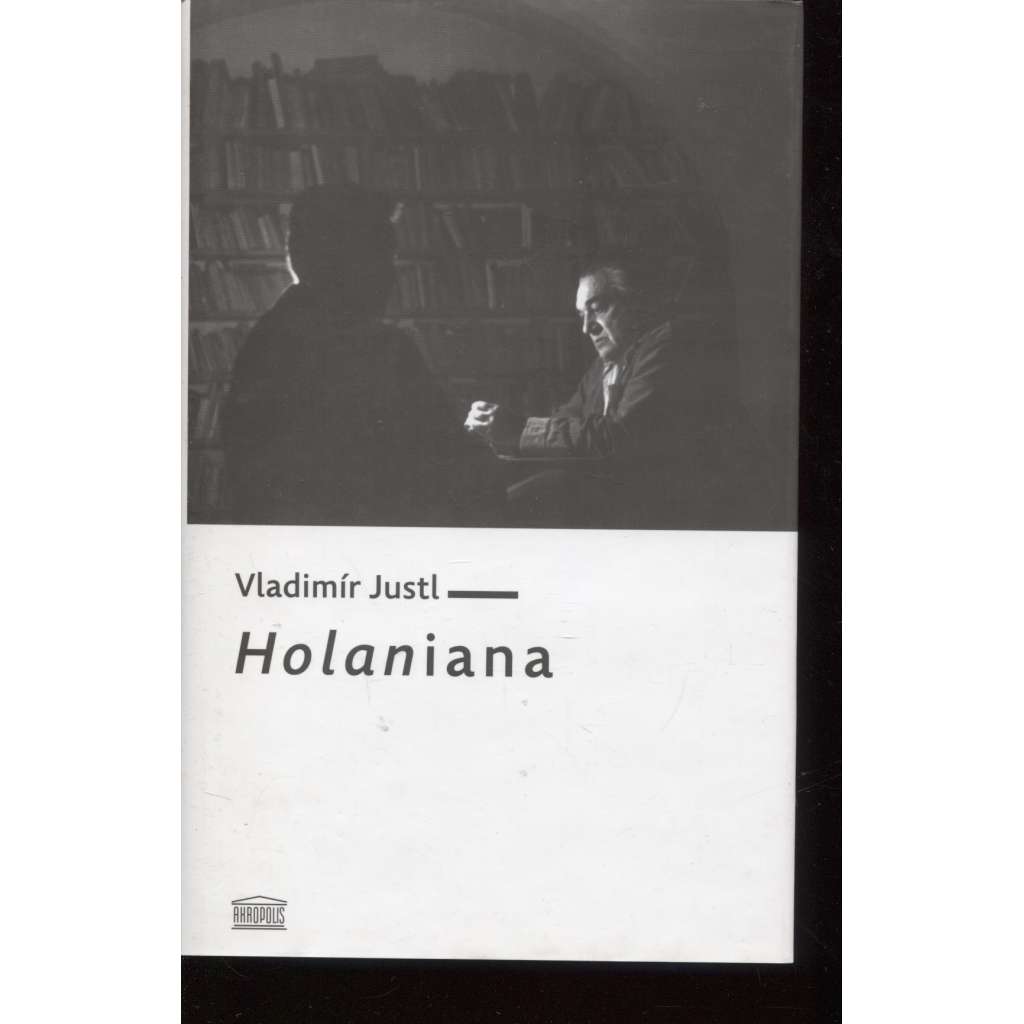 Holaniana (Vladimír Holan - studie o jeho básnické tvorbě)