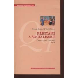 Křesťané a socialismus. Čítanka textů: 1945-1989, díl I.
