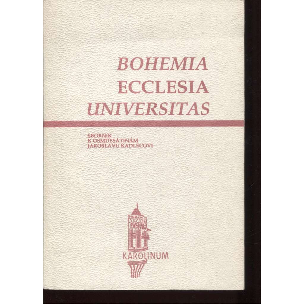 Bohemia ecclesia universitas, Sborník k osmdesátinám Jaroslavu Kadlecovi
