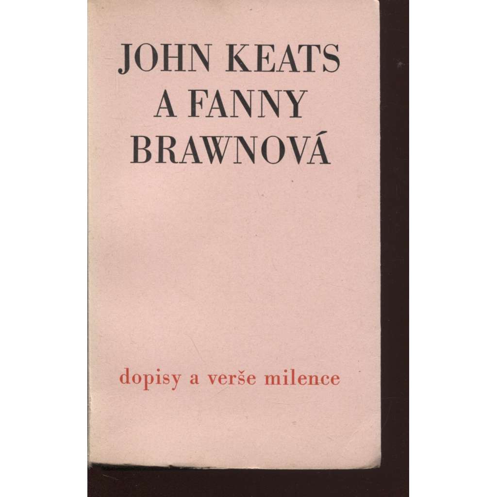 John Keats a Fanny Brawnová - dopisy a verše milence