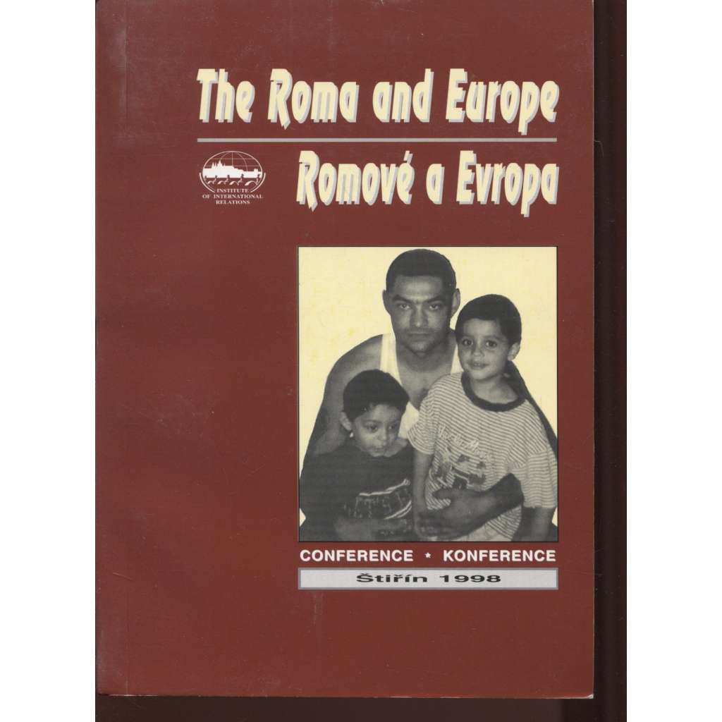 The Roma and Europe / Romové a Evropa