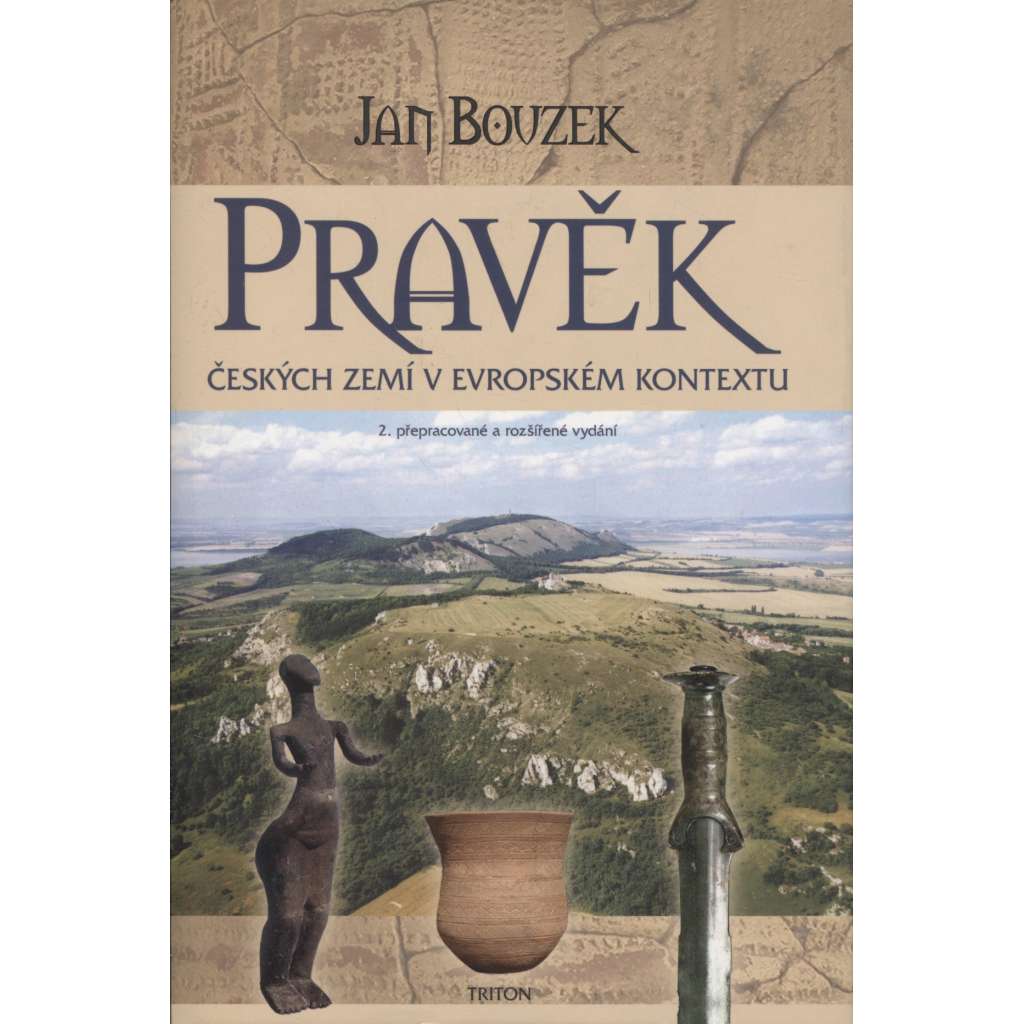 Pravěk českých zemí v evropském kontextu Pravěk českých zemí v evropském kontextu