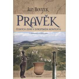 Pravěk českých zemí v evropském kontextu Pravěk českých zemí v evropském kontextu