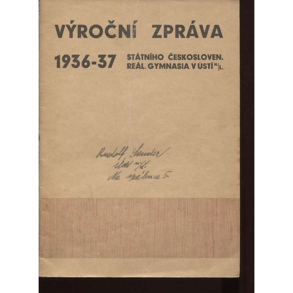 Výroční zpráva Stát. čsl. reálného gymnasia v Ústí nad Labem za sedmnáctý školní rok 1936-1937