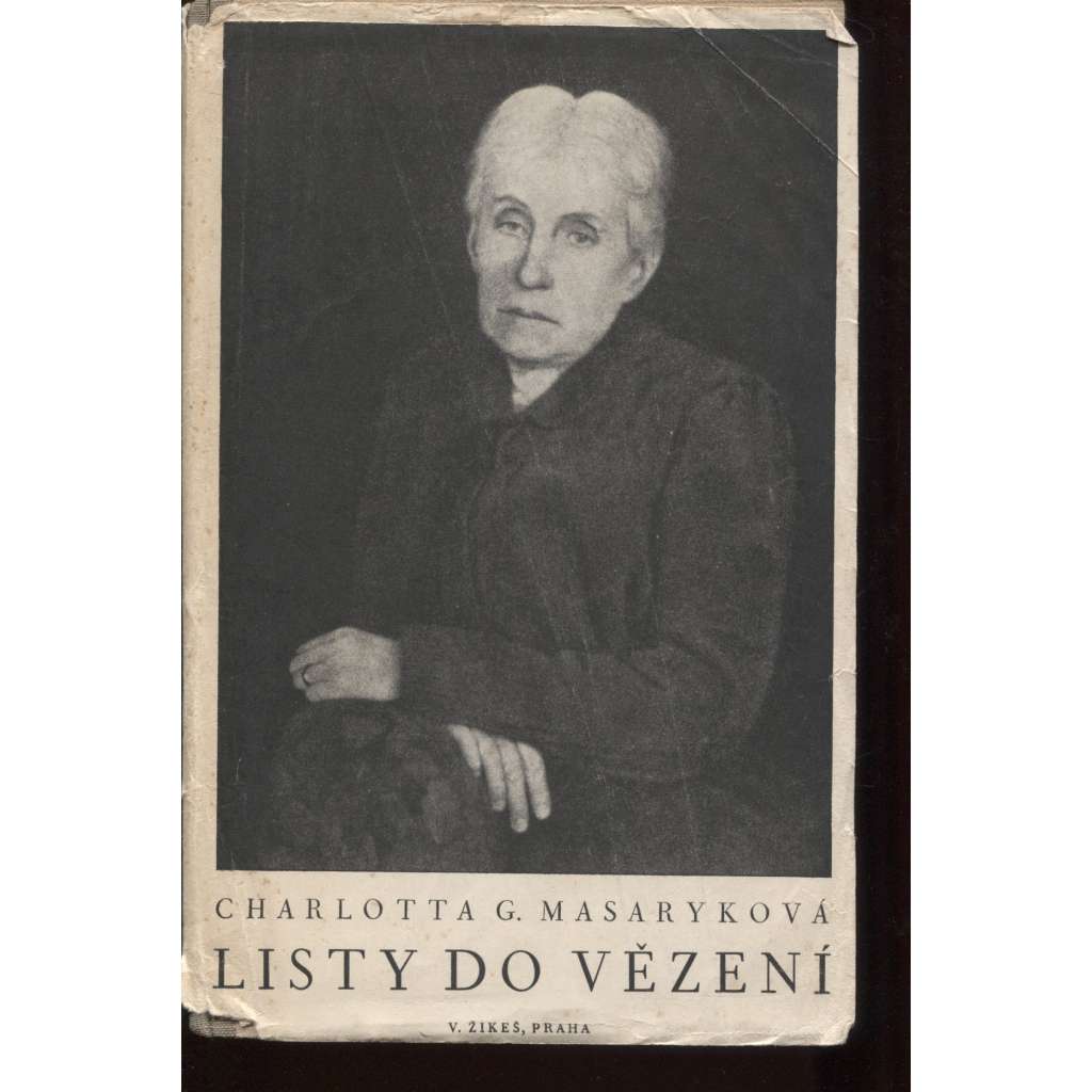 Listy do vězení (podpis Alice Masaryková)