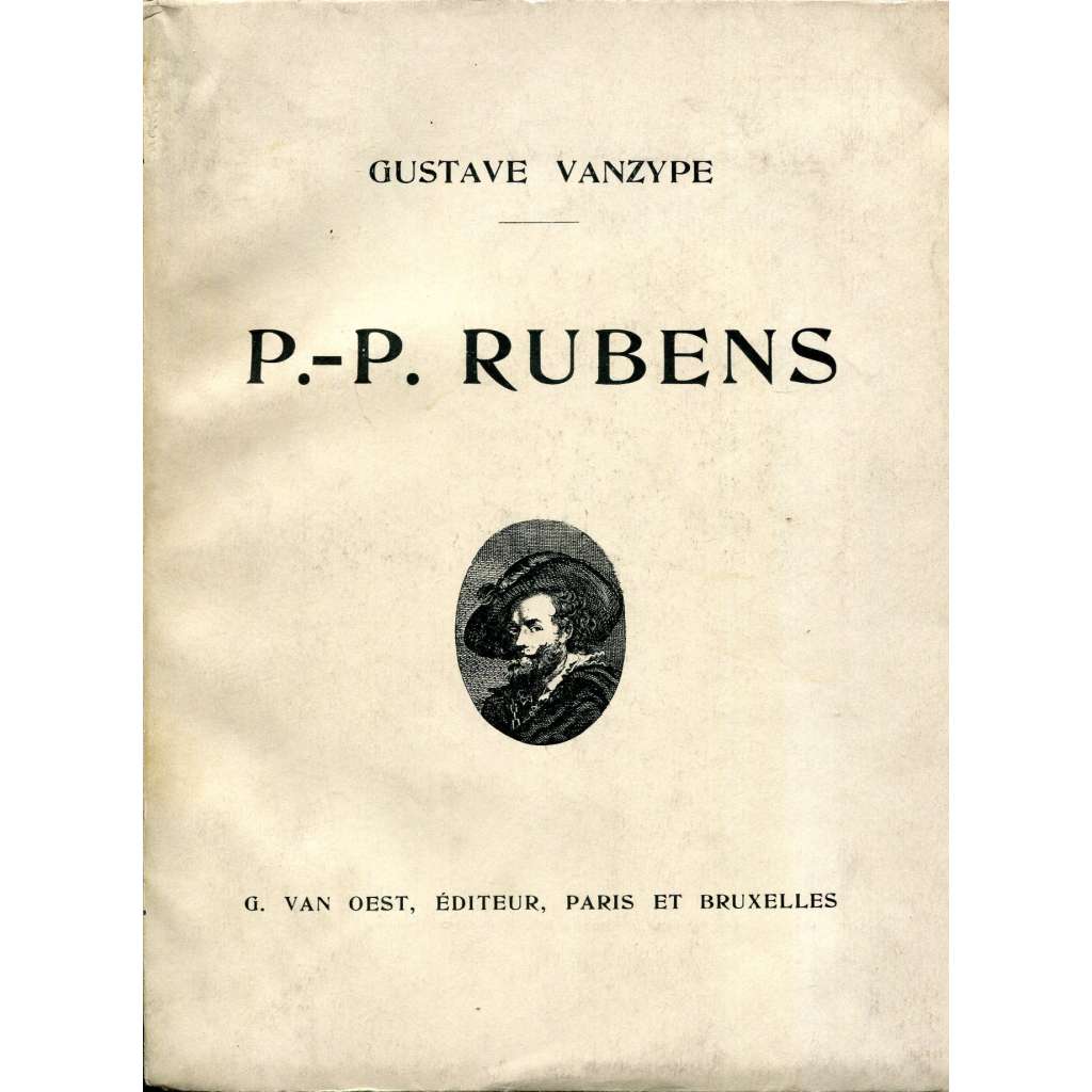 Pierre-Paul Rubens. L'Homme et l'OEuvre [barokní umění; baroko]