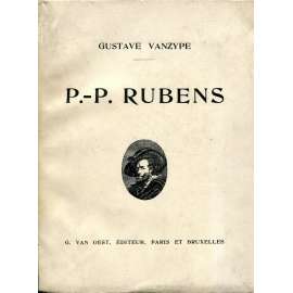 Pierre-Paul Rubens. L'Homme et l'OEuvre [barokní umění; baroko]