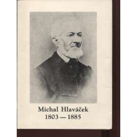 Michal Hlaváček 1803-1885 (text slovensky)
