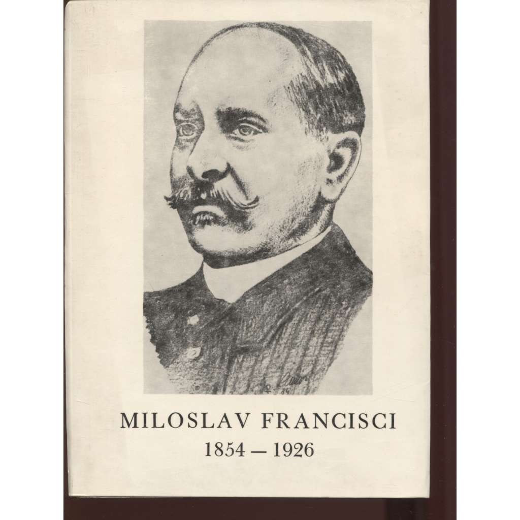 Miloslav Francisci 1854-1926 (text slovensky)