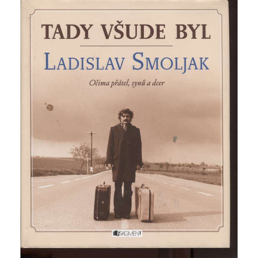 Tady všude byl Ladislav Smoljak