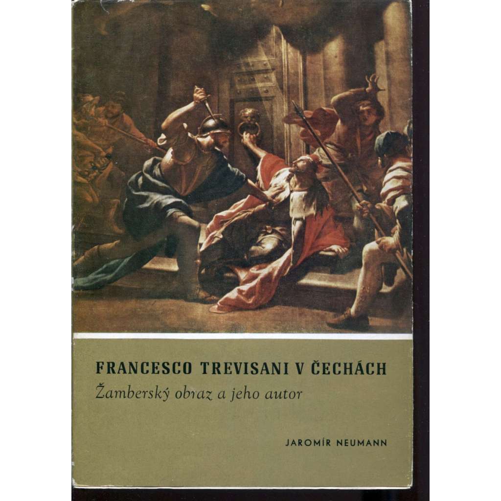 Francesco Trevisani v Čechách - Žamberský obraz a jeho autor [italský barokní malíř - východní Čechy, baroko] podpis Neumann