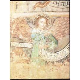 Wandgemälde im mittelalterlichen Ungarn ["Nástěnná malba ve středověkých Uhrách"; Slovensko; Uhry; Maďarsko; gotické umění; gotika; středověk]