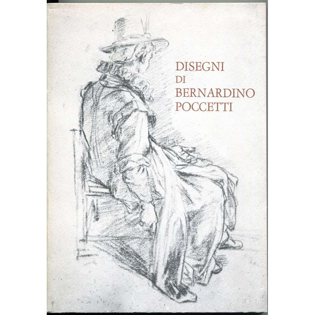 Disegni di Bernardino Poccetti [manýrismus; Itálie; umění; kresby]