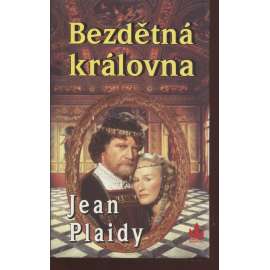 Bezdětná královna (série: Dynastie Tudorovců)