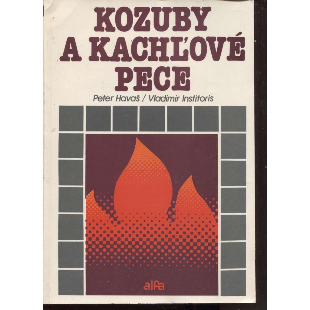 Kozuby a kachlové pece (krby, text slovensky) Kozuby a kachlové pece (krby, text slovensky)