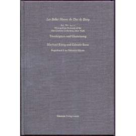 Les Belles Heures du Duc de Berry. Transkription und Übersetzung. Begleitband II zur Faksimile-Edition [knihy hodinek; iluminované rukopisy; překlad; transkripce; středověk]