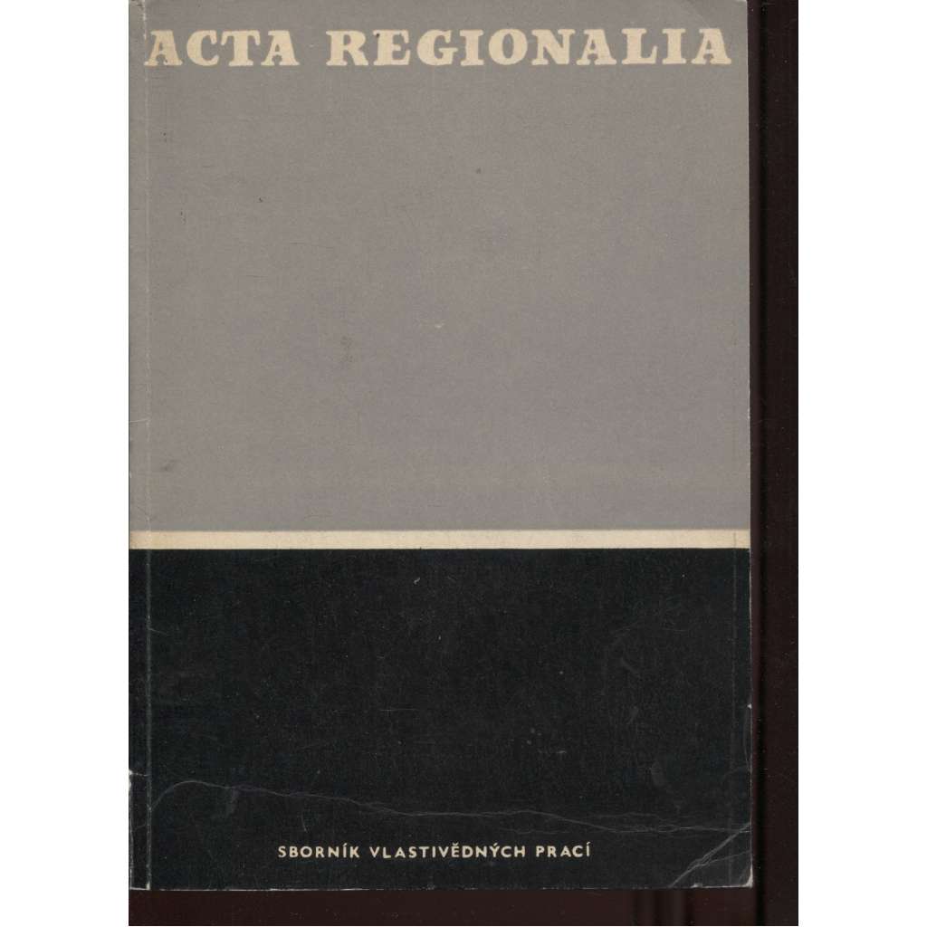 Acta regionalia: Sborník vlastivědných prací 1965 (František Roubík)