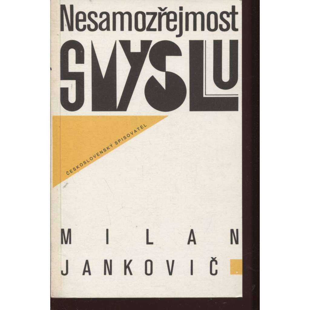 Nesamozřejmost smyslu (podpis Milan Jankovič)