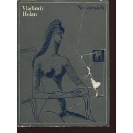 Na sotnách - verše z let 1961-1965 - Vladimír Holan (edice Klub přátel poezie)
