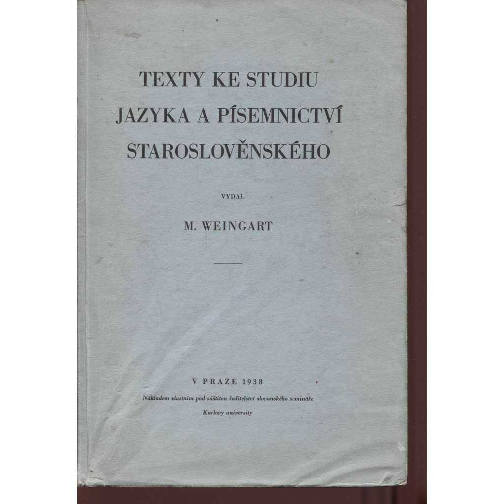 Texty ke studiu jazyka a písemnictví staroslověnského (staroslověnština - čítanka textů)