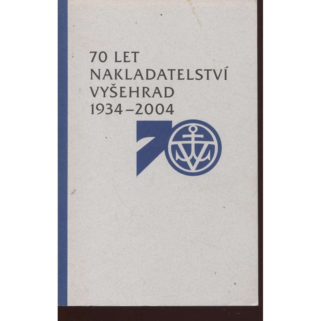 70 let nakladatelství Vyšehrad (1934 - 2004)