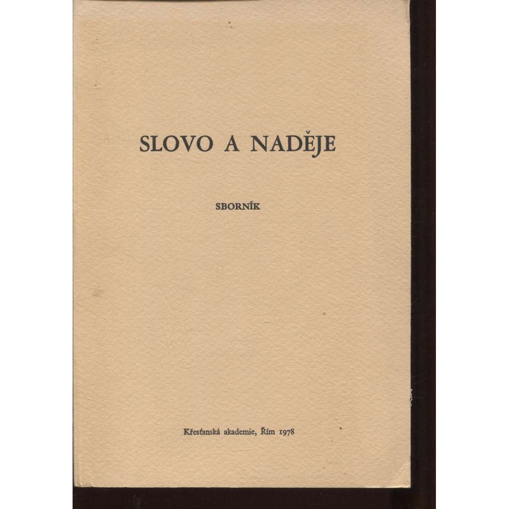 Slovo a naděje [Sborník příspěvků ze symposia Křesťanské akademie v Brixenu; exilová katolická literatura]