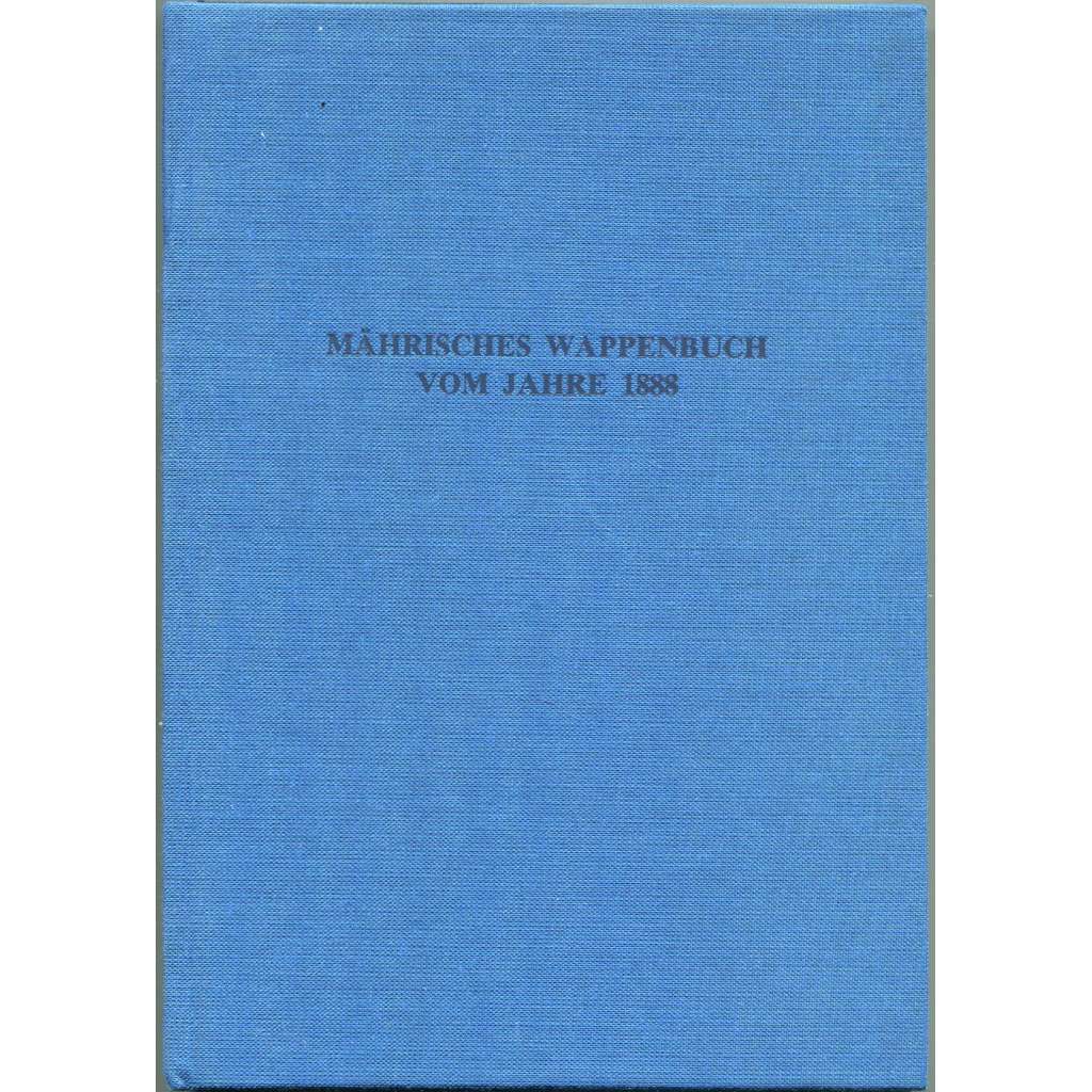 Mährisches Wappenbuch vom Jahre 1888 [Morava; erby; heraldika]