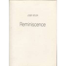 Reminiscence (5x grafika Josef Istler - lept, 5x podpis)