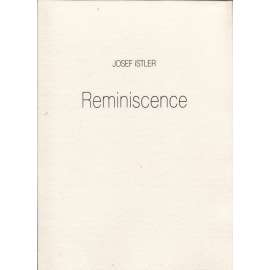 Reminiscence (5x grafika Josef Istler - lept, 5x podpis)