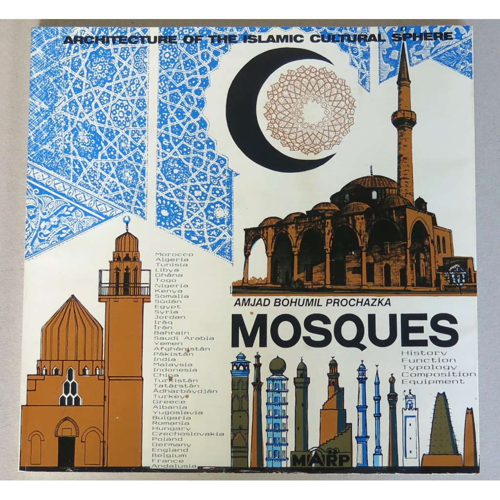 Mosques [= Architecture of the Islamic Cultural Sphere; 2a] [mešity; islámská, muslimská, středověká architektura; umění]