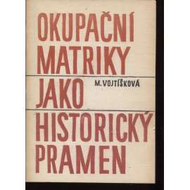 Okupační matriky jako historický pramen