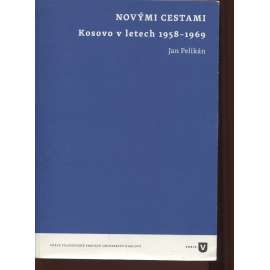 Novými cestami - Kosovo v letech 1958-1969