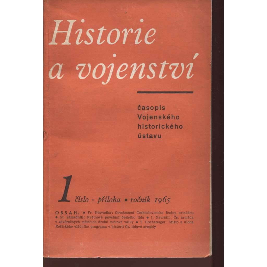 Historie a vojenství, číslo 1., příloha/1965. Časopis Vojenského historického ústavu