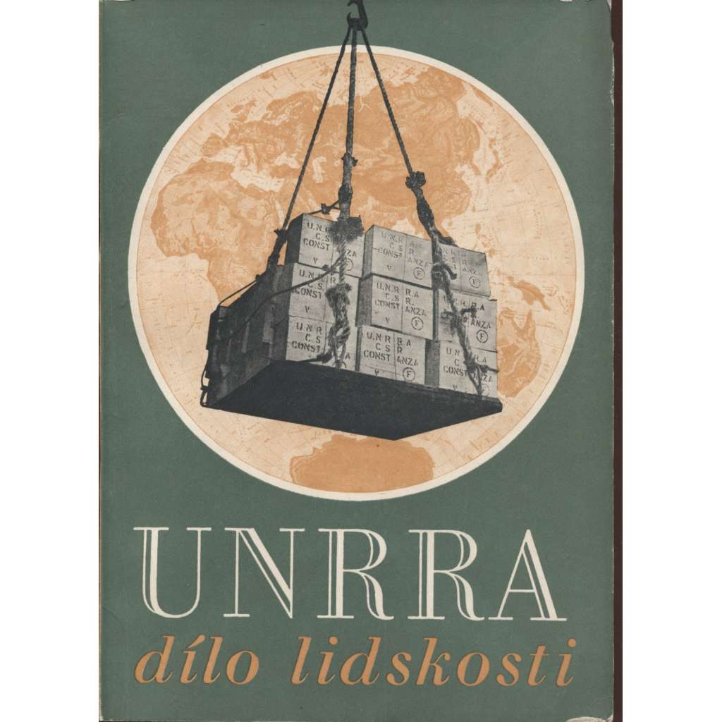 UNRRA, dílo lidskosti