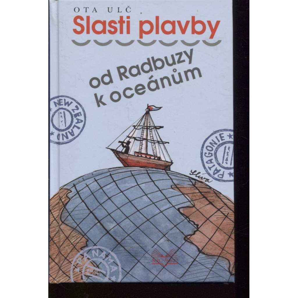 Slasti plavby od Radbuzy k oceánům (podpis Ota Ulč)