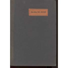 Má země. Verše z podzimu roku 1938 (Jan Jáša, tisk Josef Cipra, Jan Konůpek, edice Kladenský lis)