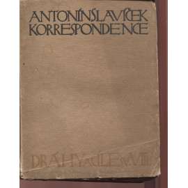 Malíře Antonína Slavíčka vybraná korrespondence (Antonín Slavíček)
