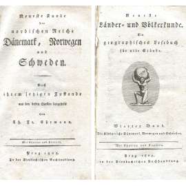 Neueste Kunde der nordischen Reiche Dänemark, Norwegen und Schweden [= Neueste Länder- und Völkerkunde; 4] [Dánsko; Švédsko; Norsko; Island; rytiny; zeměpis; národopis; staré tisky; mapy]