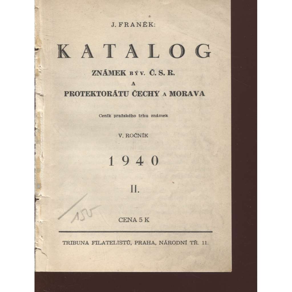 Katalog známek býv. Č.S.R a protektorátu Čechy a Morava, ročník V./1640, II. (filatelie, známky - poškozeno - obálka chybí)