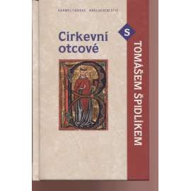 Církevní otcové s Tomášem Špidlíkem Církevní otcové s Tomášem Špidlíkem