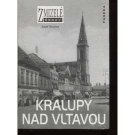 Kralupy nad Vltavou (Zmizelé Čechy)