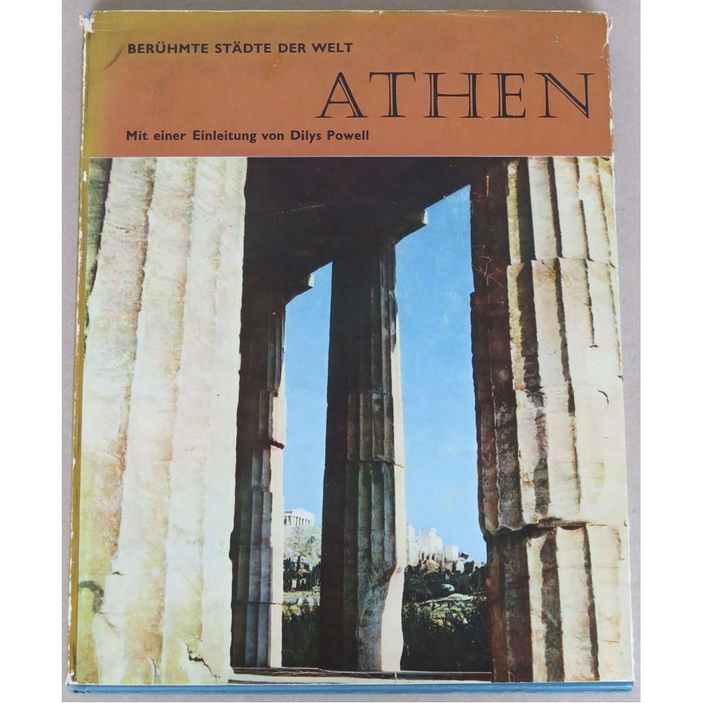 Athen [= Berühmte Städte der Welt] [Atény; Řecko; Jan Lukas; fotografie]