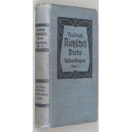 Nietzsche's Werke. Taschen-Ausgabe. Band VII. Also sprach Zarathustra. Aus dem Nachlass 1882/85 [sv. 7; "Tak pravil Zarathustra"]