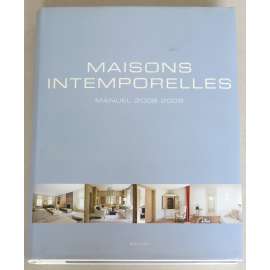 Timeless Living: Handbook 2008-2009 = Maisons intemporelles. Manuel 2008-2009 [interiéry; interiérový design; architektura]