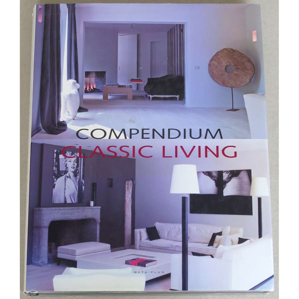 Compendium: Classic Living [interiéry; interiérový design; bytový design; architektura]