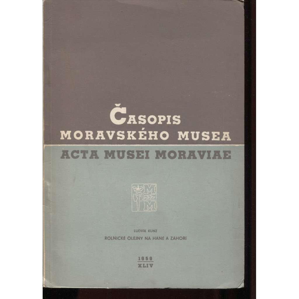 Rolnické olejny na Hané a Záhoří (Časopis Moravského musea, ročník XLIV. /1959)