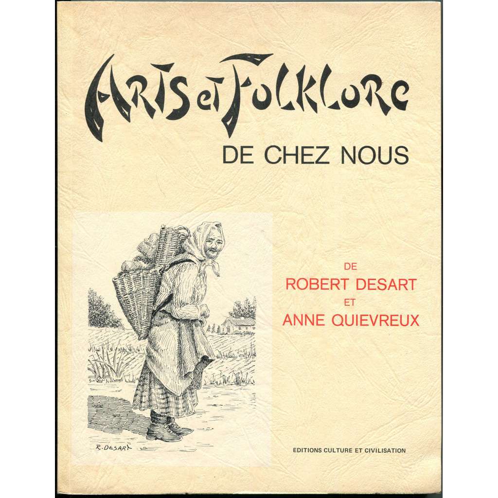 Arts et Folklore de chez nous [Belgie; kultura; historie; dějiny; folklór; památky]
