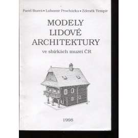 Modely lidové architektury ve sbírkách muzeí ČR