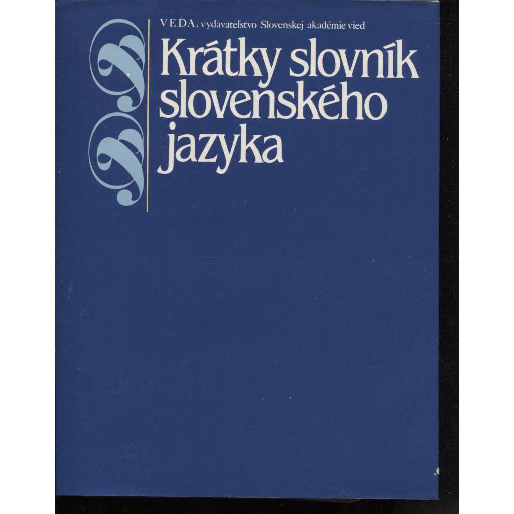 Krátky slovník slovenského jazyka (text slovensky)