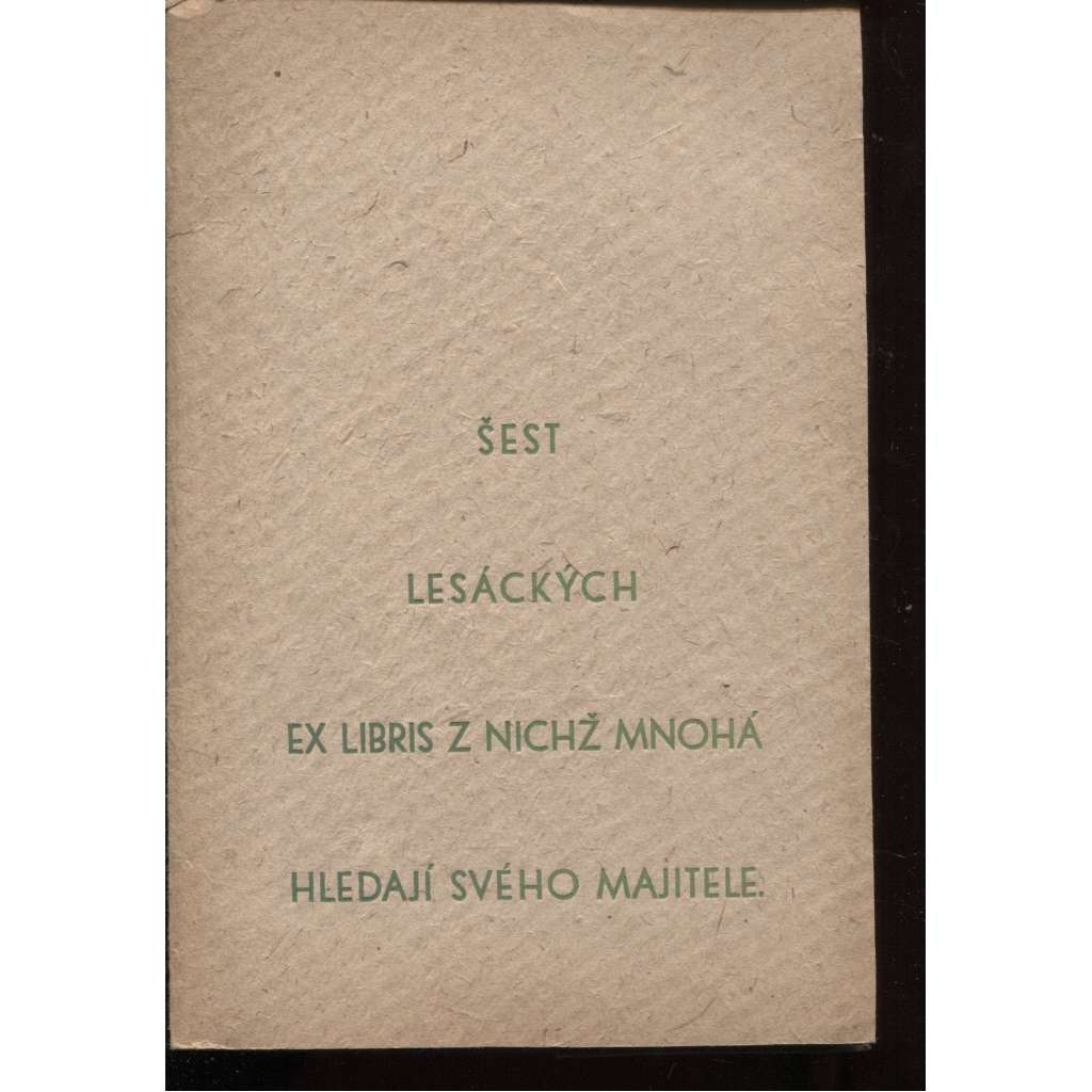 Šest lesáckých ex libris, z nichž mnohá hledají svého majitele